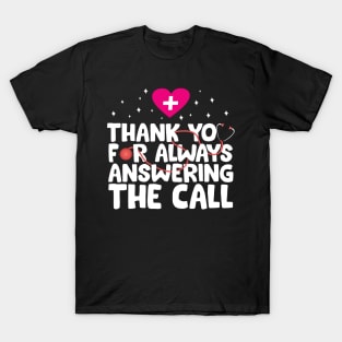 Thank You For Always Answering The Call T-Shirt